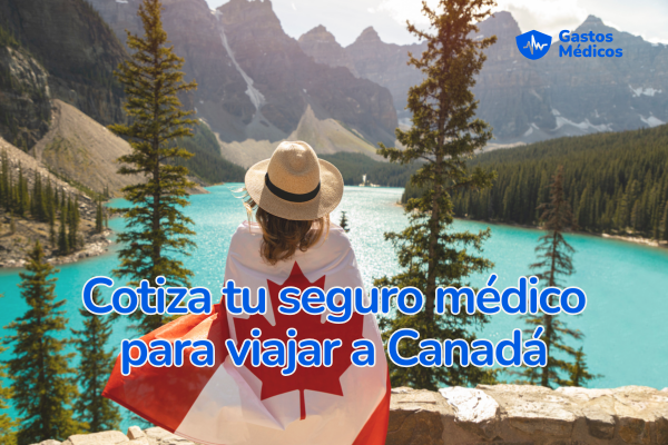 seguro de gastos médicos para viajar a Canadá