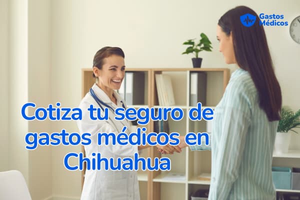 seguros de gastos médicos en chihuahua