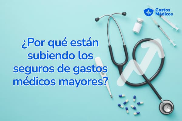 aumento precio seguro gastos médicos